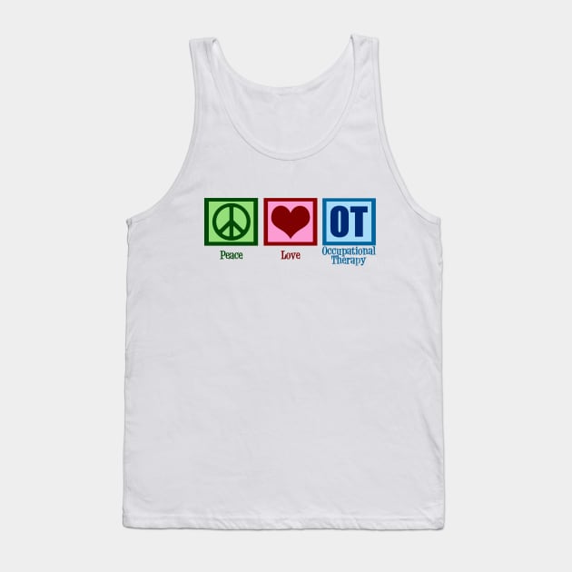 Peace Love Occupational Therapy Tank Top by epiclovedesigns